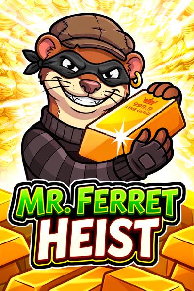 Mr. Ferret Heist | Promotion pack | Online slot
