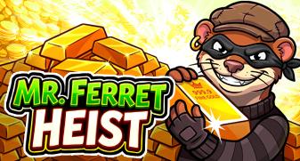 Mr. Ferret Heist | Promotion pack | Online slot