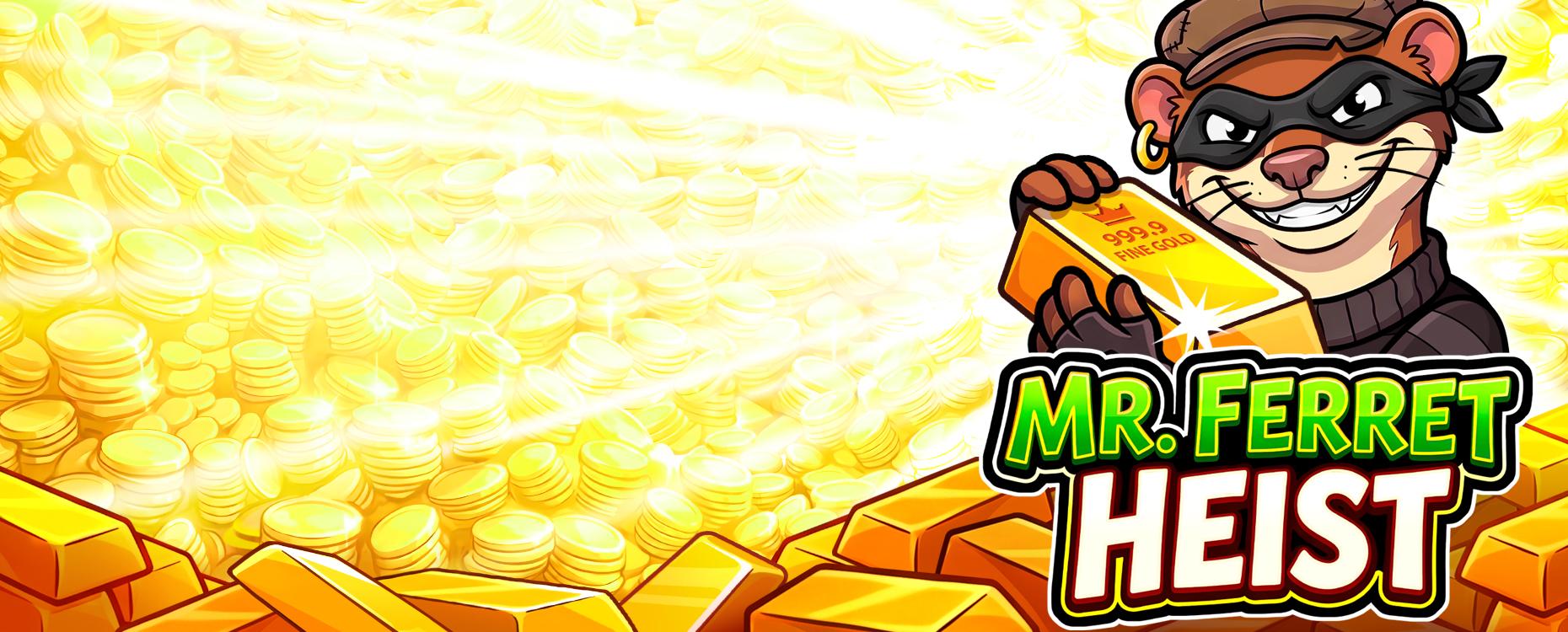 Mr. Ferret Heist | Promotion pack | Online slot