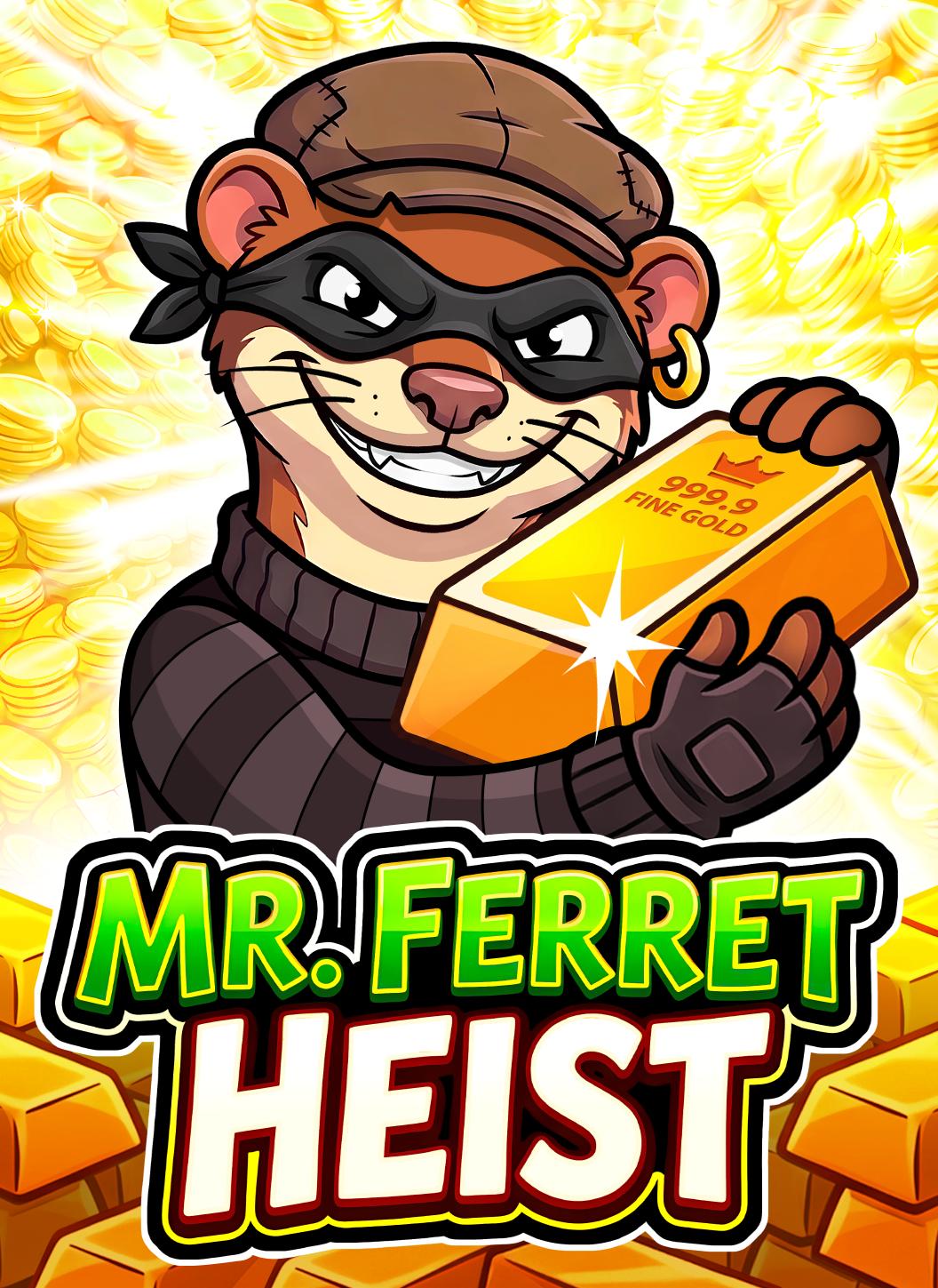Mr. Ferret Heist | Promotion pack | Online slot