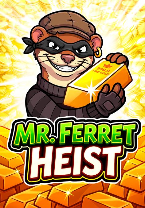 Mr. Ferret Heist | Promotion pack | Online slot