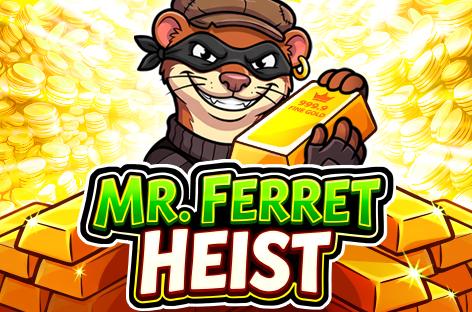 Mr. Ferret Heist | Promotion pack | Online slot