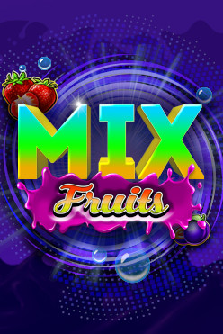 Mix Fruits - промо-материалы