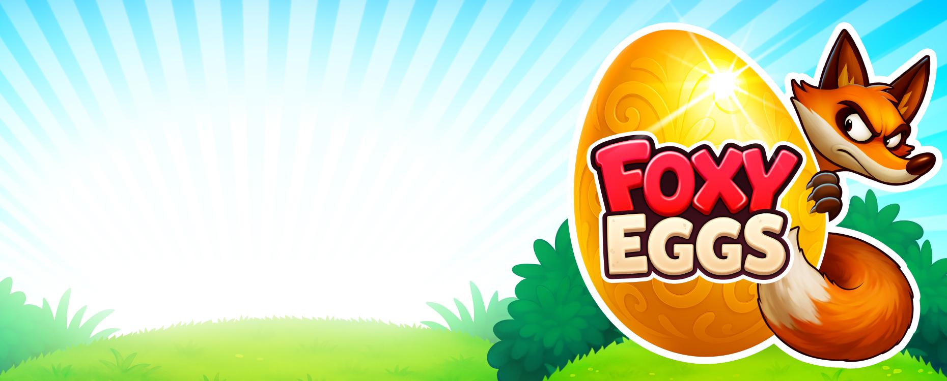 Foxy Eggs | Promotion pack | Online slot