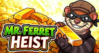 Mr. Ferret Heist | Promotion pack | Online slot
