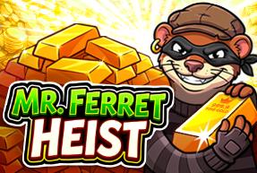 Mr. Ferret Heist | Promotion pack | Online slot