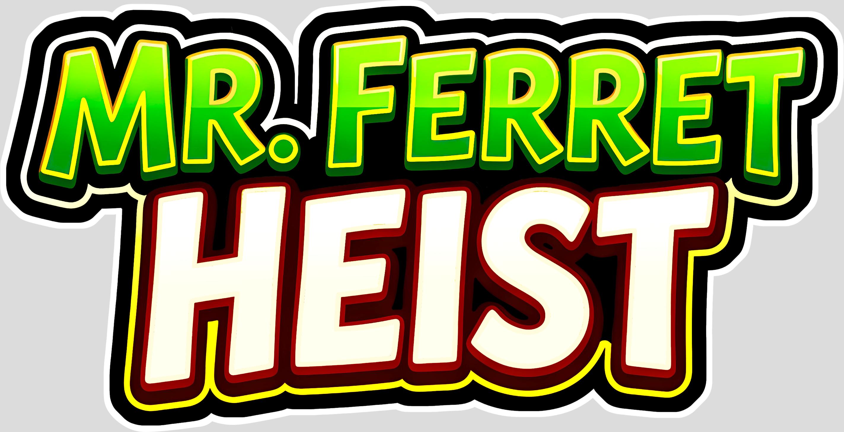 Mr. Ferret Heist | Promotion pack | Online slot