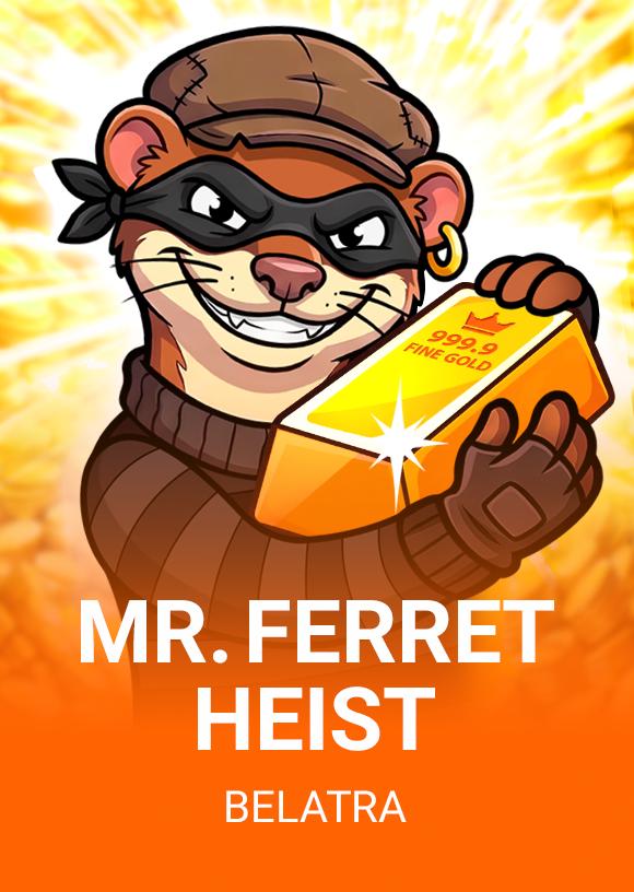 Mr. Ferret Heist | Promotion pack | Online slot