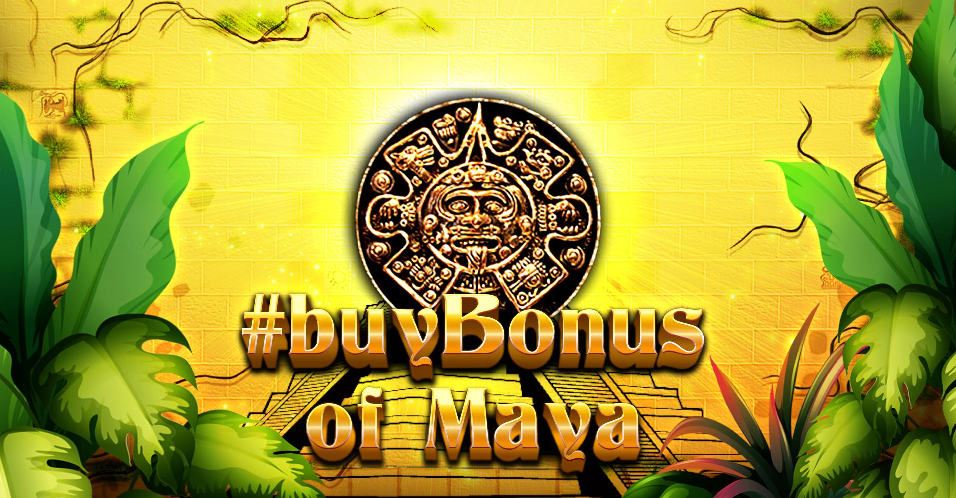 #buyBonus of Maya | Promotion pack | Online slot