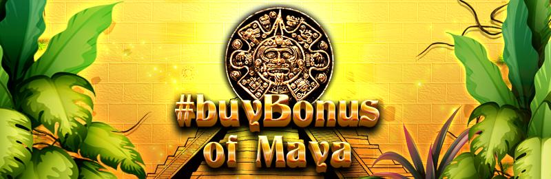#buyBonus of Maya | Promotion pack | Online slot