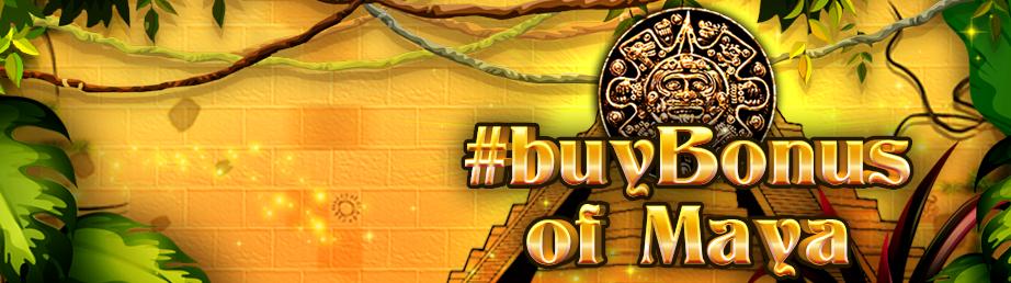 #buyBonus of Maya | Promotion pack | Online slot